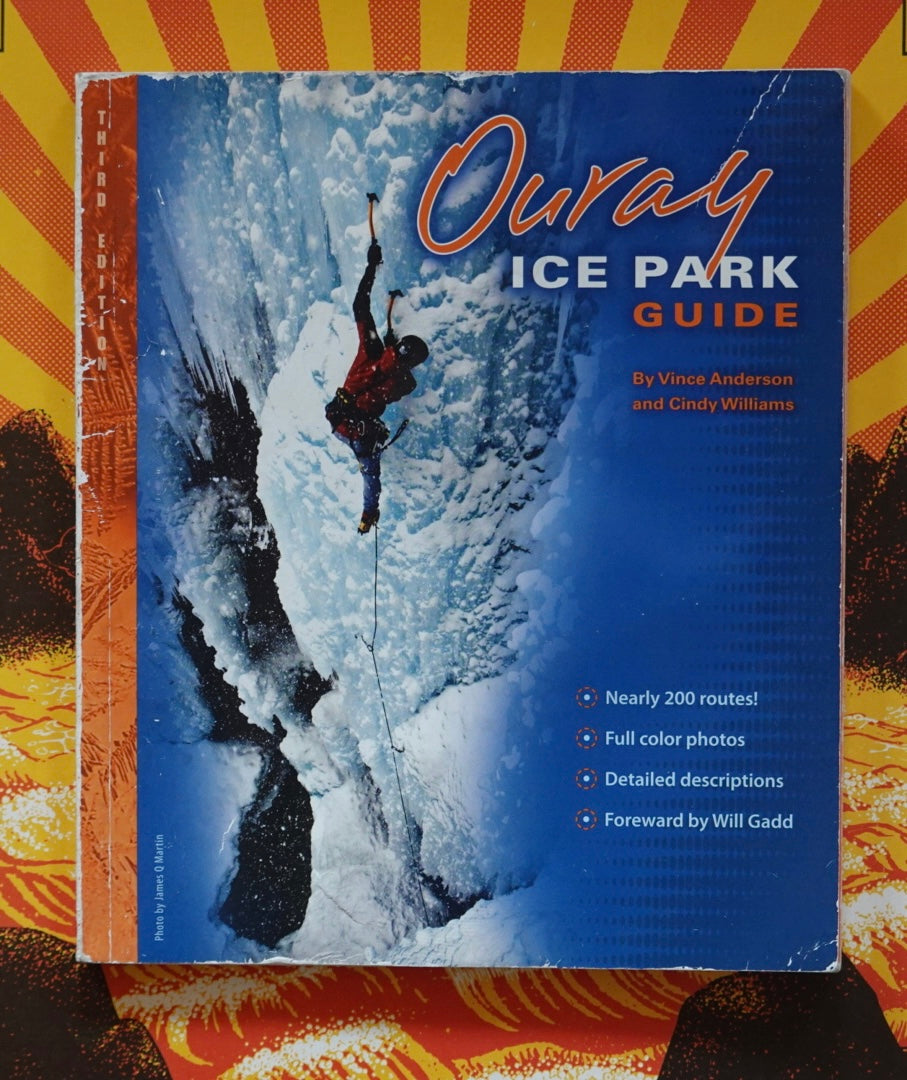 Ouray Ice Park Guide by Vince Anderson & Cindy Williams (2008)