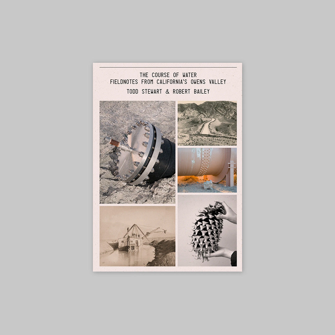 The Course of Water — Fieldnotes from California’s Owens Valley